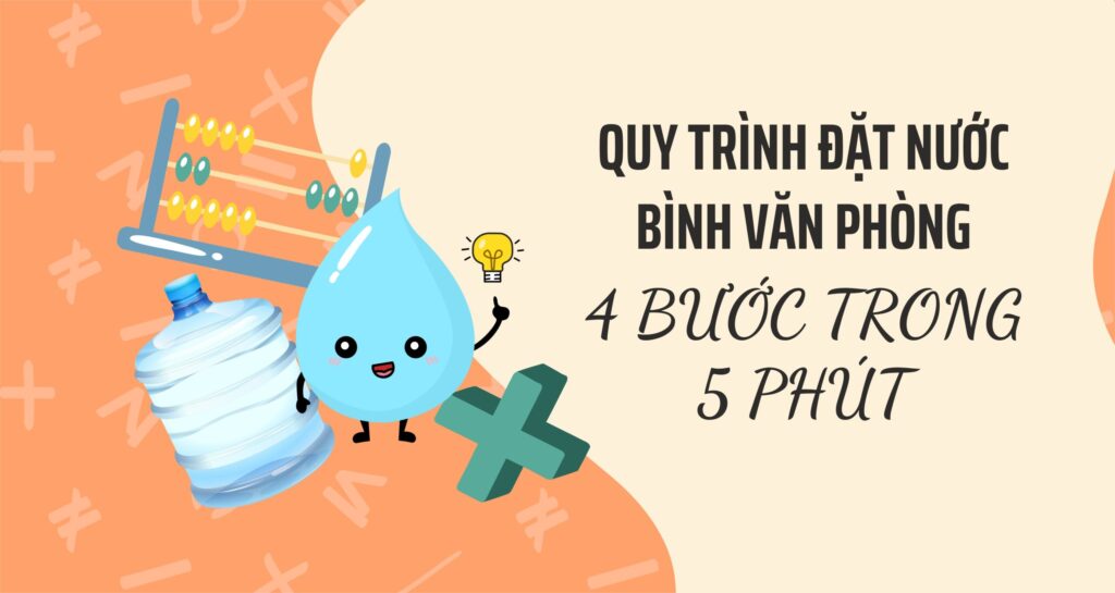 Quy trình đặt nước bình văn phòng