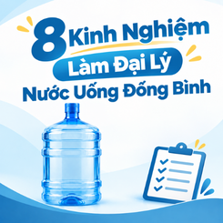 kinh nghiệm làm đại lý nước uống đóng bình